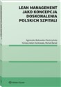 Lean management jako koncepcja doskonalenia polskich szpitali polish books in canada