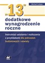 13 dodatkowe wynagrodzenie roczne Instruktaż ustalania i rozliczania z przykładami dla jednostek budżetowych i oświaty to buy in Canada