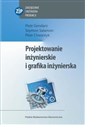 Projektowanie inżynierskie i grafika inżynierska - Piotr Gendarz, Szymon Salamon, Piotr Chwastyk - Polish Bookstore USA