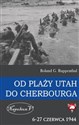 Od plaży Utah do Cherbourga  6-27 czerwca 1944 6-27 czerwca 1944  