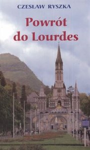 Powrót do Lourdes  
