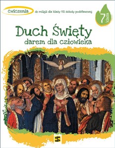 Religia Duch Święty darem dla człowieka ćwiczenia dla klasy 7 szkoły podstawowej Bookshop