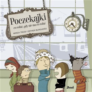 Poczekajki Co robić, gdy nie ma co robić - Polish Bookstore USA