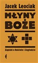 Młyny boże Zapiski o Kościele i Zagładzie bookstore