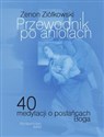 Przewodnik po aniołach 40 medytacji o posłańcach Boga Bookshop