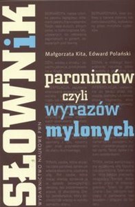 Słownik paronimów czyli wyrazów mylonych Polish Books Canada
