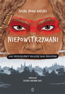 Niepowstrzymani Jak przejęliśmy władzę nad światem Polish bookstore