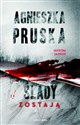 Ślady zostają - Agnieszka Pruska