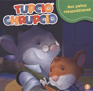Tupcio Chrupcio 3 Noc pełna niespodzianek - Polish Bookstore USA