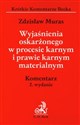 Wyjaśnienia oskarżonego w procesie karnym i prawie karnym materialnym Komentarz buy polish books in Usa