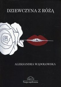 Dziewczyna z różą Poezja współczesna Polish Books Canada