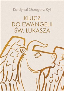 Klucz do Ewangelii św. Łukasza Polish Books Canada