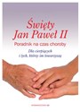 Święty Jan Paweł II Poradnik na czas choroby Dla cierpiących i tych, którzy im towarzyszą pl online bookstore