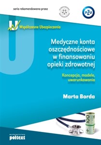 Medyczne konta oszczędnościowe w finansowaniu opieki zdrowotnej Polish bookstore