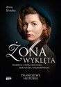 Żona wyklęta Kobieta, która kochała żołnierza niezłomnego online polish bookstore