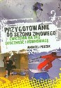 Przygotowanie do sezonu zimowego ćwiczenia na siłę, skoczność i równowagę - Polish Bookstore USA