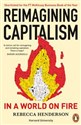 Reimagining Capitalism In a World on fire Canada Bookstore