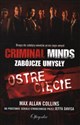 Ostre cięcie Criminal Minds Zabójcze Umysły - Max Allan Collins