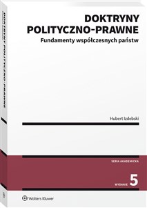 Doktryny polityczno-prawne Fundamenty współczesnych państw pl online bookstore