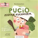 Pucio zostaje kucharzem, czyli o radości z jedzenia Polish bookstore