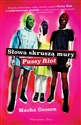 Słowa skruszą mury Pussy Riot Canada Bookstore