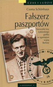 Fałszerz paszportów Niezwykłe losy żydowskiego grafika w ogarniętym wojną Berlinie - Polish Bookstore USA