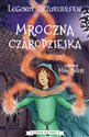 Legendy arturiańskie Tom 2 Mroczna czarodziejka - Mike Phillips (ilustr.)