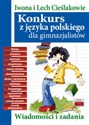 Konkurs z języka polskiego dla gimnazjalistów Wiadomości i zadania - Iwona Cieślak, Lech Cieślak  