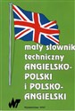 Mały słownik techniczny angielsko-polski i polsko-angielski   