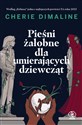 Pieśni żałobne dla umierających dziewcząt  - Cherie Dimaline