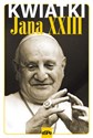 Kwiatki Jana XXIII Polish Books Canada