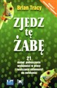 Zjedz tę żabę 21 metod podnoszenia wydajności w pracy i zwalczania skłonności do zwlekania - Brian Tracy online polish bookstore