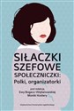Siłaczki szefowe społeczniczki Polki organizatorki Polki organizatorki - Opracowanie Zbiorowe
