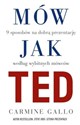 Mów jak TED 9 wystąpień publicznych, według znanych osób books in polish