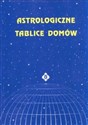 Astrologiczne tablice domów wyd.2021 online polish bookstore