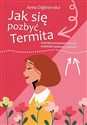 Jak się pozbyć Termita Czyli jak przestałam tworzyć śmietniki myślowe w głowie Canada Bookstore