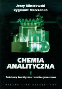 Chemia analityczna Tom 1 Podstawy teoretyczne i analiza jakościowa bookstore