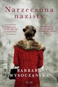 Narzeczona nazisty Wielkie Litery - Barbara Wysoczańska