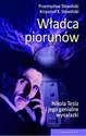 Władca piorunów Nikola Tesla i jego genialne wynalazki Polish Books Canada