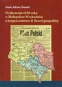 Wydarzenia 1930 roku w Małopolsce Wschodniej a bezpieczeństwo II Rzeczypospolitej books in polish