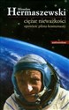 Ciężar nieważkości Opowieść pilota kosmonauty Polish Books Canada