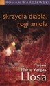 Skrzydła diabła, rogi anioła Mówi Mario Vargas Llosa - Roman Warszewski