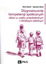 Diagnozowanie kompetencji społecznych dzieci w wieku przedszkolnym i młodszym szkolnym chicago polish bookstore