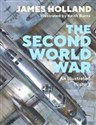 The Second World War An Illustrated History - James Holland Bookshop