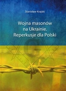 Wojna masonów na Ukrainie Reperkusje dla Polski books in polish