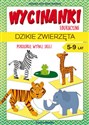 Wycinanki edukacyjne. Dzikie zwierzęta Pokoloruj, wytnij, sklej. 5-9 lat polish usa