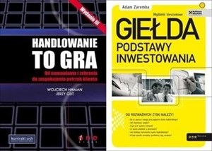 Handlowanie to gra + Giełda. Podstawy inwestowania 