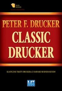 Classic Drucker Klasyczne teksty Druckera z Harvard Business Review to buy in Canada