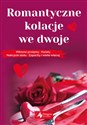 Romantyczne kolacje we dwoje Miłosne przepisy kwiaty nakrycie stołu zapachy i wiele więcej polish books in canada