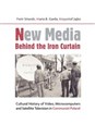 New Media Behind the Iron Curtain Cultural History of Video, Microcomputers and Satellite Television in Communist Poland in polish